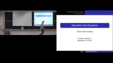Tobias Colding (MIT): 1/3 Geometric heat equations [Coxeter Lecture Series 2017]