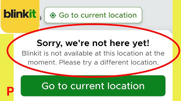 Fix Blinkit not available at this location at the moment. Problem solve in Blinkit