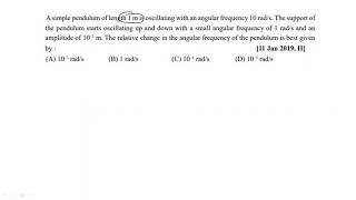 A simple pendulum of length 1 m is oscillating with an angular frequency 10 rad/s. The support of th