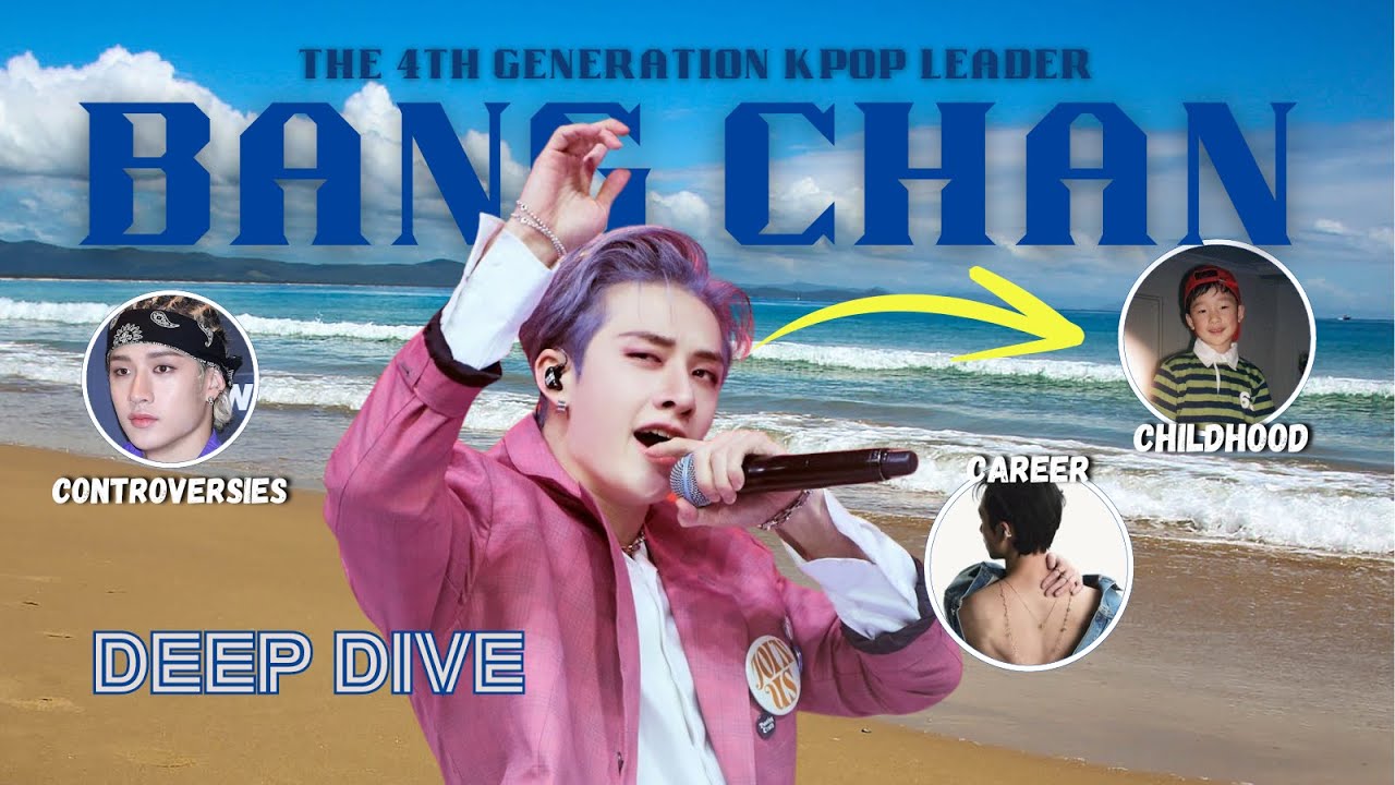 DEEP DIVE Stray Kids Bang Chan Everything You Need To Know About DEEP DIVE Stray Kids Bang Chan Everything You Need To Know About