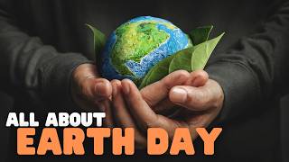 all earth day learn origins celebrations surrounding earth