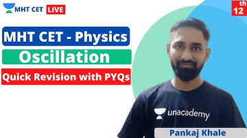 MHT CET - Physics | Quick Revision & PYQs on Oscillation | Crack MHT CET 2020 with Unacademy