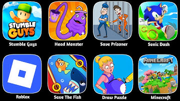 Save Prisoner, Roblox, Head Monster, Stumble Guys, Sonic Dash, Save The Fish, Draw Puzzle, Minecraft