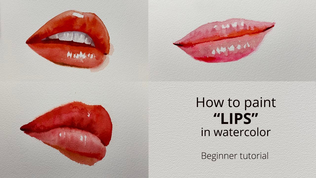 How To Paint LIPS In Watercolor Beginner Tutorial YouTube How To Paint LIPS In Watercolor Beginner Tutorial YouTube