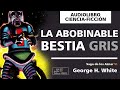 🎧Audiolibros de ciencia ficción en español. LA ABOMINABLE BESTIA GRIS. Saga de los Aznar VI.