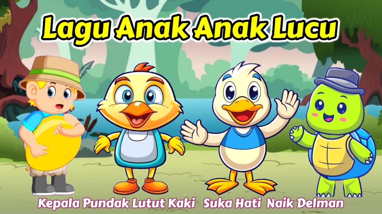 Lagu Anak Anak Lucu ~ Kepala Pundak Lutut Kaki, Kalau Kau Suka Hati, Naik Delman 
