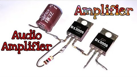 13005 transistor amplifier using 2 transistor||best quality audio amplifier using 13005 transistor
