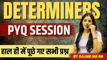 Determiners PYQ Session II Most Asked Ques II Learn With Rajani II Smriti Coaching Classes