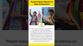 Pawan Kalyan Reacts To Vijay Comparison