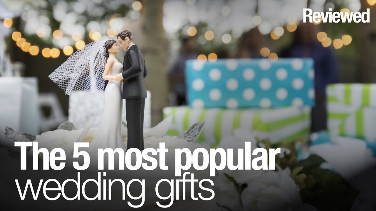 The 5 most popular wedding gifts of 2019 YouTube