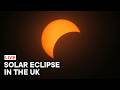 2026 Solar Eclipse Live from the UK