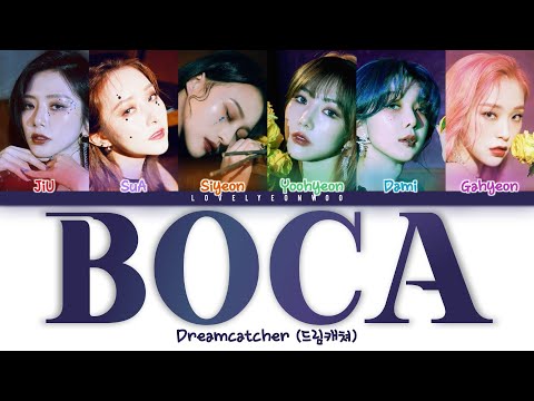 Dreamcatcher 드림캐쳐 BOCA Lyrics Color Coded Han Rom Eng 