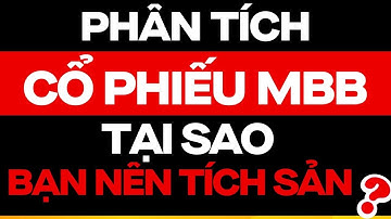 CỔ PHIẾU MBB TẠI SAO BẠN NÊN TÍCH SẢN CỔ PHIẾU ?? | ĐẦU TƯ CHỨNG KHOÁN