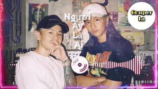 Người Ấy Là Ai| Typh(rapviet)| Đẳng cấp quán quân Rap Việt