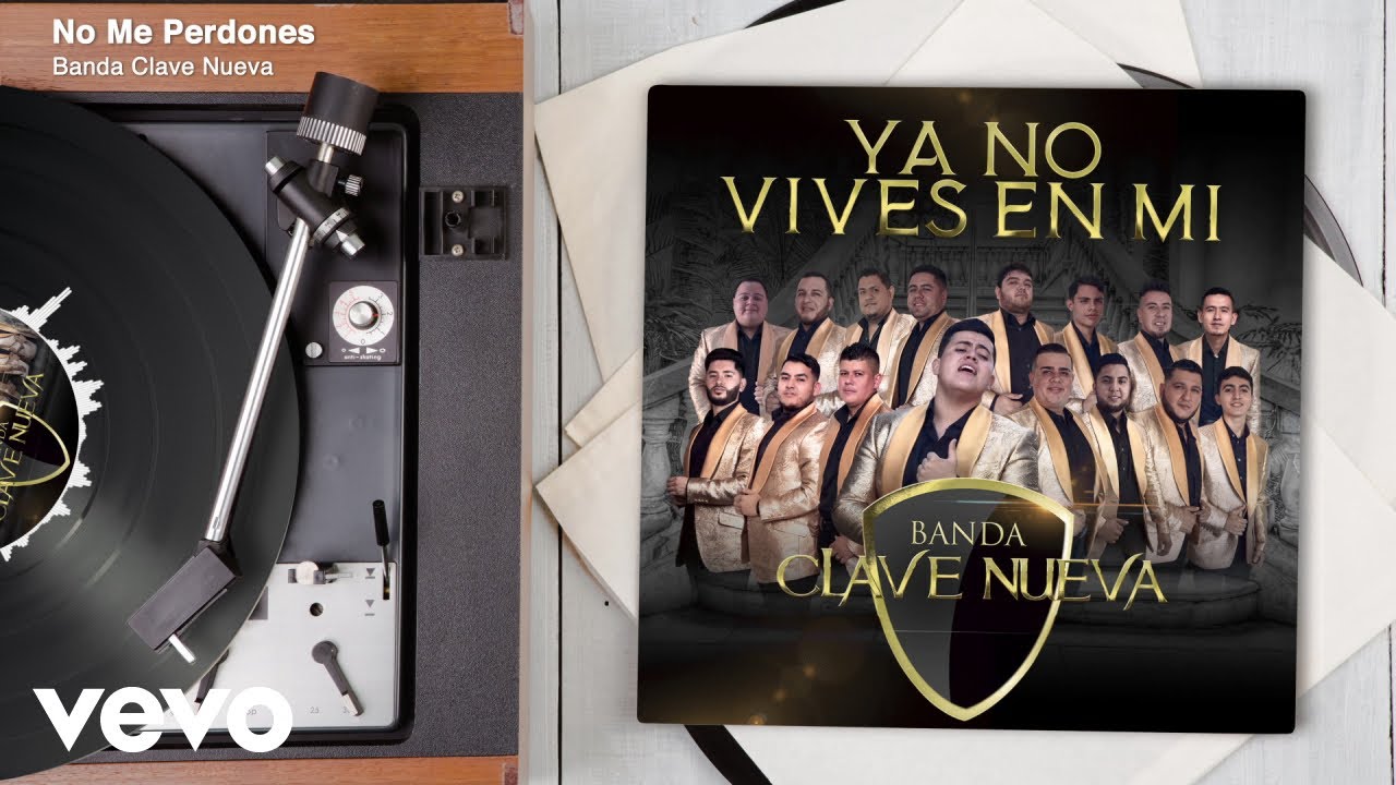 Banda Clave Nueva - No Me Perdones (Audio)