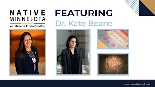 Native Minnesota podcast: Celebrating Indigenous art and community with Dr. Kate Beane