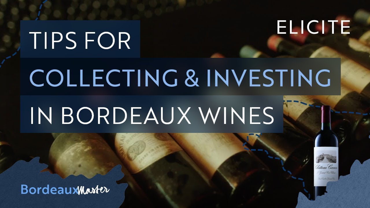 Tips For Collecting And Investing In Bordeaux Wine - YouTube