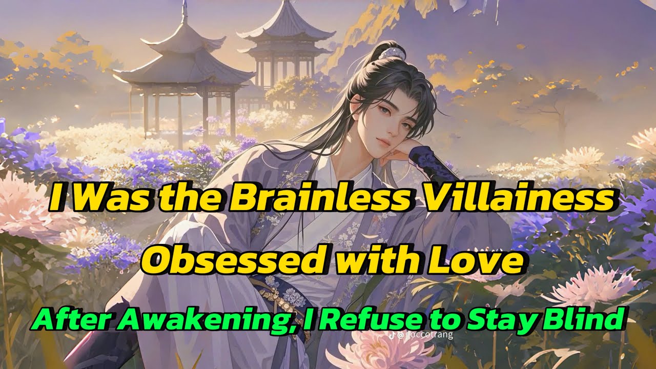 I Was the Brainless Villainess Obsessed with Love—After Awakening, I Refuse to Stay Blind