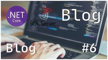 ASP.NET CORE MVC ile Sıfırdan Blog Sitesi Yazın! #6 | Blog İşlemleri