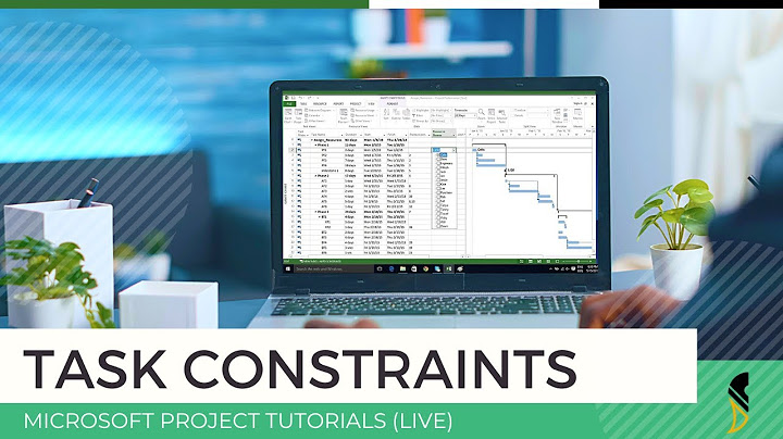 Hướng dẫn contraint type trong ms proejct