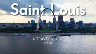 The Most Underrated City in America: Saint Louis | Things to Do