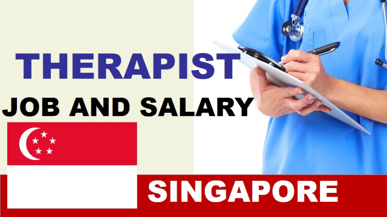 Therapist Salary In Singapore Jobs And Salaries In Singapore Youtube