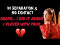 💔In Separation No Contact🖤