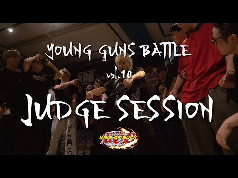 JUDGE SESSION | YOUNG GUNS BATTLE vol 10