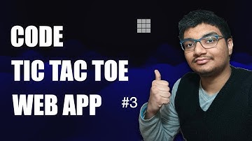 Coding Tic Tac Toe game web app tutorial | Part 3 | HTML CSS JavaScript
