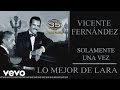 Vicente Fernández Solamente Una Vez Cover Audio Vicente Fernández Solamente Una Vez Cover Audio