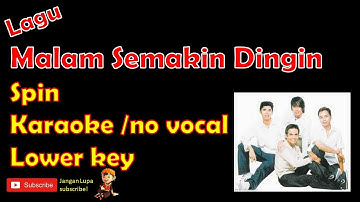 Malam Semakin Dingin :Spin: karaoke /no vocal  [ lower key ]