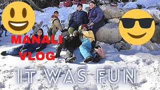 MANALI VLOG....WITH FRIENDS | We found Snow  ....