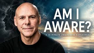 Am I Aware?  Spiritual Awakening Meditation  / Stress & Anxiety Relief Meditation.