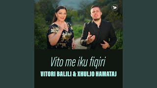 Vito me iku fiqiri (feat. Vitori Balili)