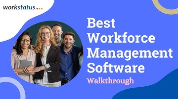 Essential  features of a Workforce Management Software - Workstatus