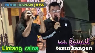 Lintang Raina  Voc  Wa Kancil  Prabu Danan Jaya