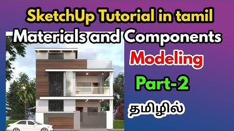 Sketchup Tutorial in tamil-Materials and components in sketchup-civil tamil