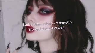 L'altra dimensione - Måneskin || slowed + reverb