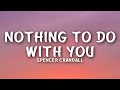 Spencer Crandall - Nothing To Do With You (Lyrics)