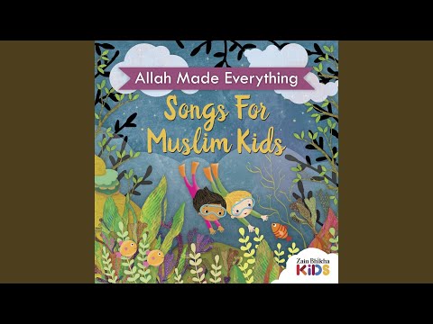 Allah Made Everything Feat Zain Bhikha