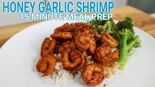 Healthy Honey Garlic Shrimp - 15 Minute Meal Prep