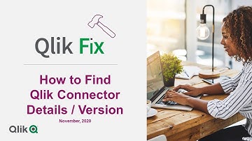 Qlik Fix: How to Find Qlik Connector Details / Version