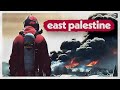 How Corporate Greed Destroyed East Palestine