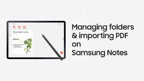 Galaxy Tab S7 | S7+: Managing folders & importing PDF on Samsung Notes | Samsung
