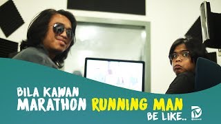 Bila Kawan Marathon RUNNING MAN Be Like..-TV Dakwah