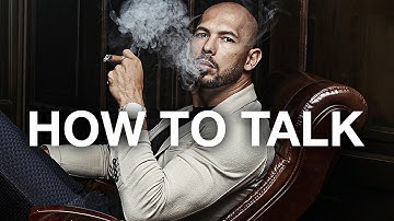 HOW TO TALK : Andrew Tate