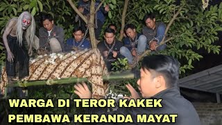 WARGA DI TEROR KAKEK PEMBAWA KERANDA MAYAT