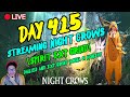 🔴LIVE: DAY 415 | NIGHT CROWS | CHSG#7096 | DAILIES EXP GRIND MUNA SI HONZKY [FIL/ENG]