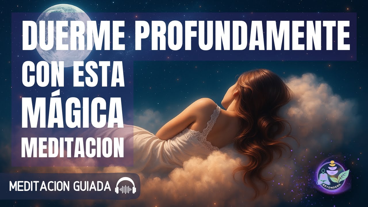 Duerme Profundamente con Esta Mágica Meditación Guiada | Relaja tu ...