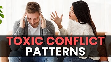 Toxic Conflict Patterns That Destroy Relationships (And Fixes)